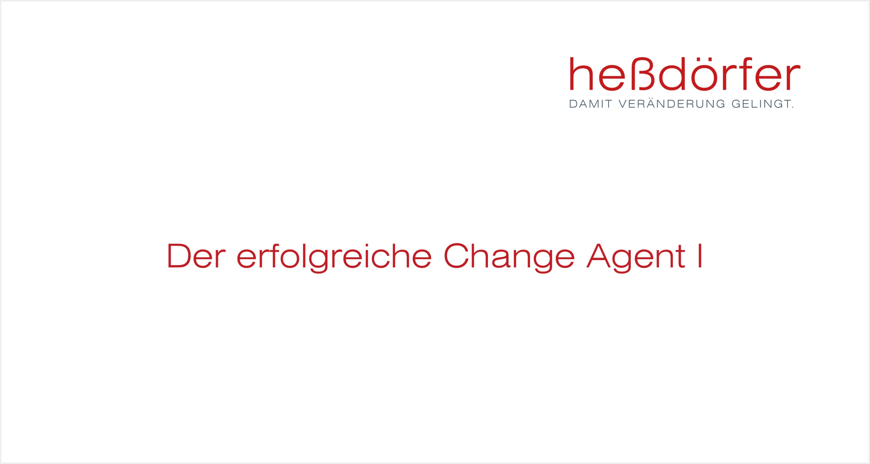 heßdörfer - Der erfolgreiche Change Agent I